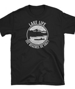 Lake Life Cuz Beaches Be Salty Lake Vibes Short-Sleeve Unisex T-Shirt 1