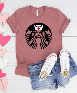 Starbucks Nurse TShirt