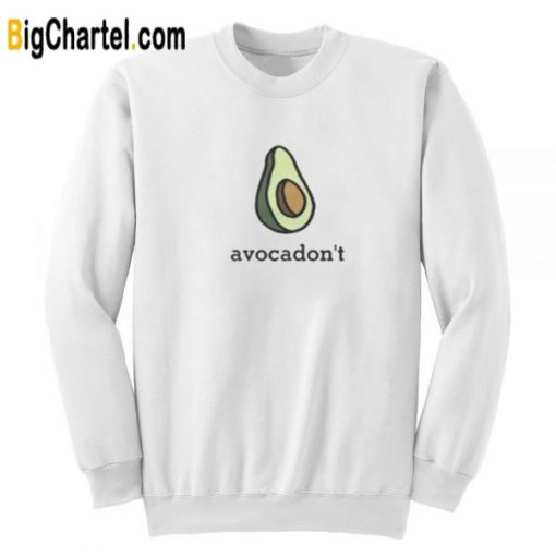 Avocadont Sweatshirt
