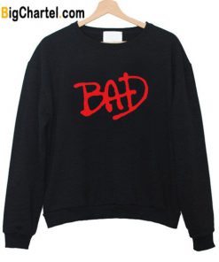 Bad Sweatshirt
