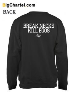 Brake Necks Kill Ego Sweatshirt