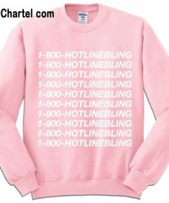 Hotlinebling Sweatshirt