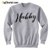 Hubby Sweatshirt