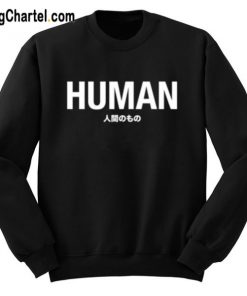 Human Japanese Sweatshirt