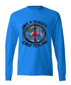 I got a peaceful easy feeling hippie sweatshirt