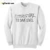 It’s A Beautuful Day To Save Lives Grey’s Anatomy Sweatshirt