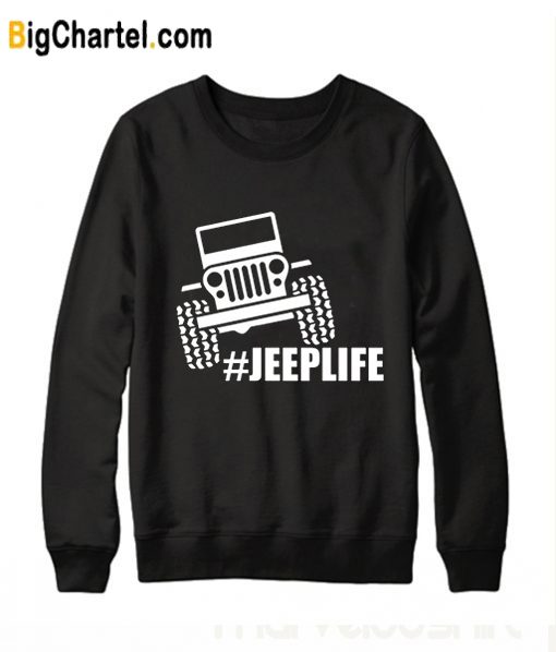 Jeep Life Crawling Trending sweatshirt
