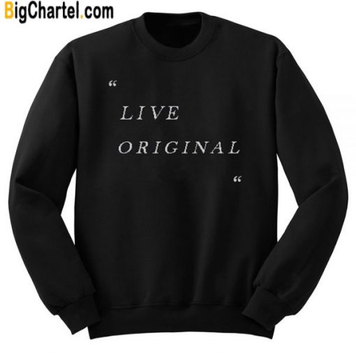 Live Original Sweatshirt