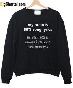 My Brain Cool Quote Sweatshirt