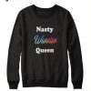 Nasty Warrior Queen Trending Sweatshirt