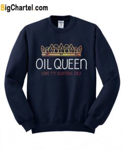 Oil Queen Sweatshirt