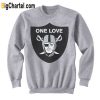 One Love Oakland Raiders Sweatshirt