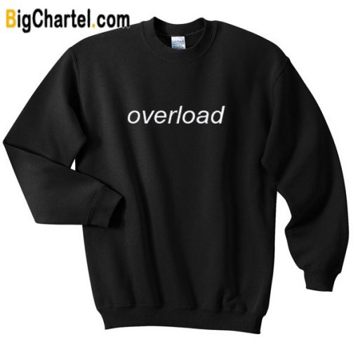 Overload Sweatshirt