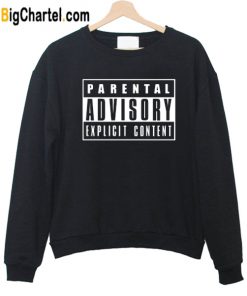 Parental Advisory Sweatshirt
