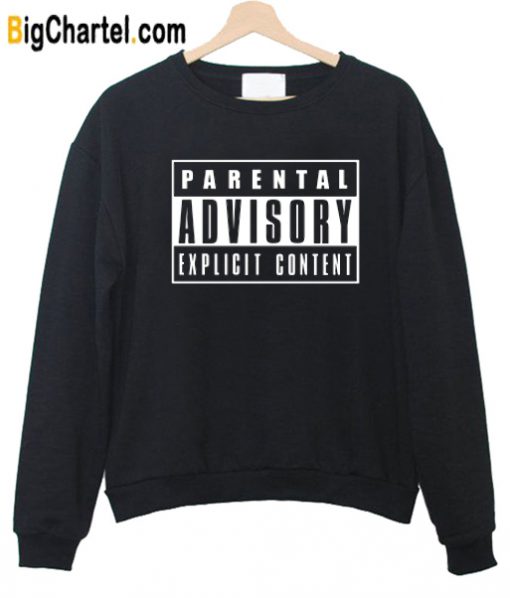 Parental Advisory Sweatshirt