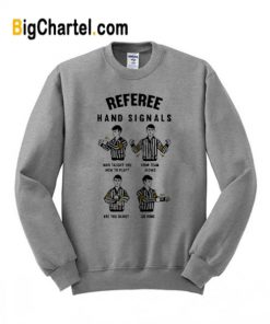 Referee Hand Signal Sweatshirt