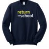 Return To School Sweatshirt