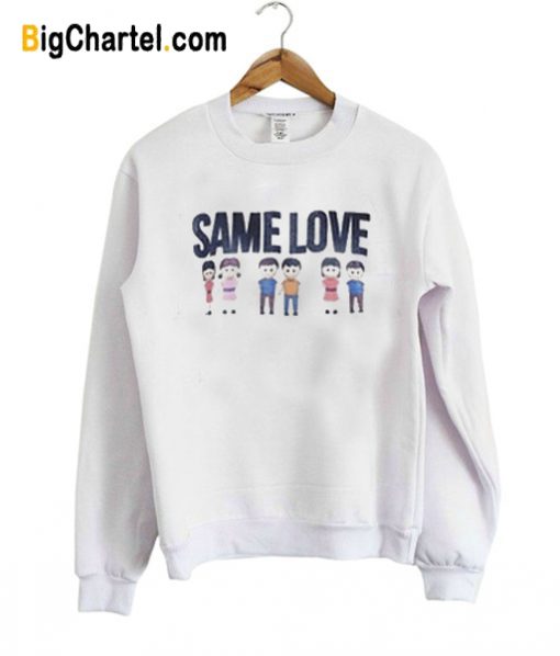 Same Love Pride Sweatshirt