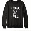 Thank Full Sweatshirt