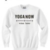 Yoga Now Wine Later Sweatshirt