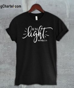 Be The Light T-Shit Women