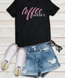 Coffee Addict T Shirt
