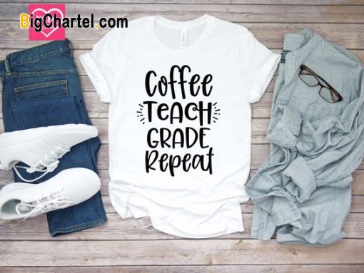 Coffee Teach Grade Repeat T-Shirt