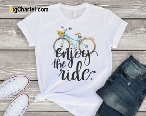 Enjoy The Ride T-Shirt