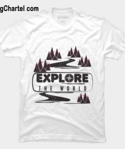 Explore The World T Shirt
