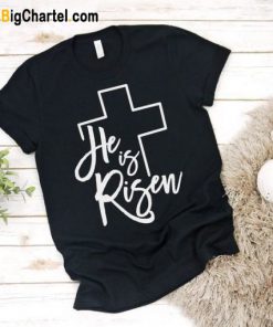 He-is-Risen-T-Shirt