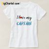 I Love My Captain T Shirt