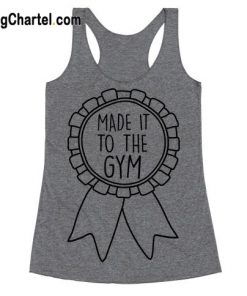 Made It To The Gym Tanktop
