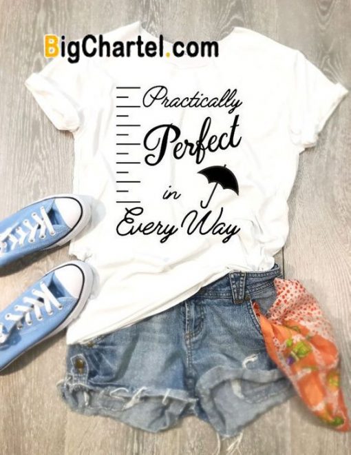Practically Perfect In Every Way T-Shirt