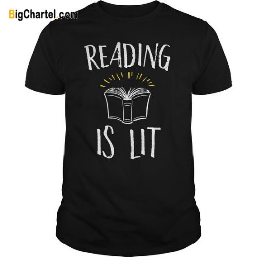 Reading Is Lit T Shirt