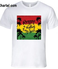 Reggae Is a Rhythm Of My Soul T-Shirt