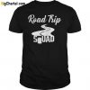 Road Trip Squad T Shirt