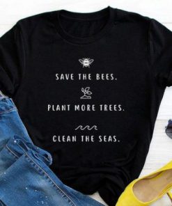 Save The Bees Plant More Trees T-Shirt
