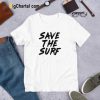 Save The Surf Tshirt