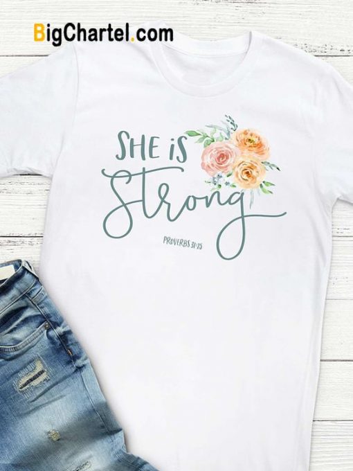 She is Strong T-shirt