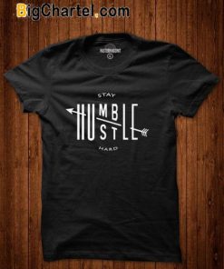 Stay Humble Hustle T-Shirt