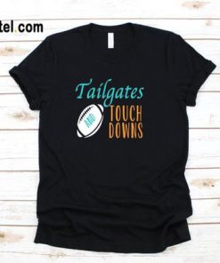Taigates And Touch Downs T-Shirt