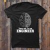 Trust Me, I’m An Engineer T-Shirt