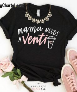 Women Mama Needs A Venti