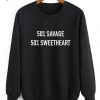 50% Savage 50% Sweetheart Sweatshirt