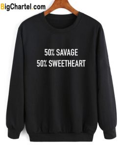 50% Savage 50% Sweetheart Sweatshirt