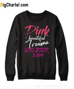 Beautiful Trauma Music Lovers World Tour 2019 Trending Sweatshirt