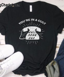 Call your dad T Shirt