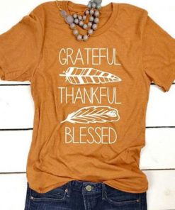 Grateful thankful blessed shirt