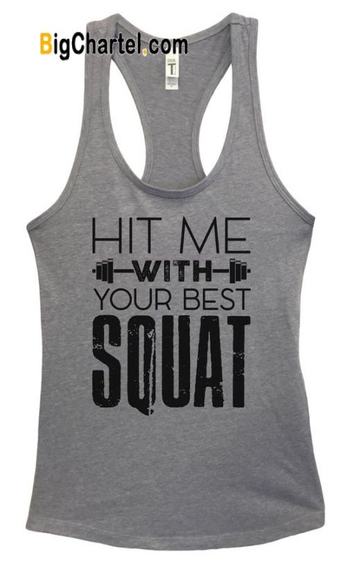 Hit With Best Squat Tanktop