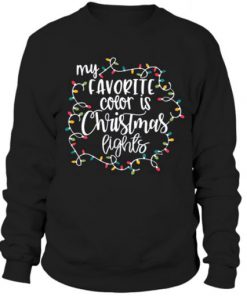 My Favorite Color Christmas lights sweatshirt